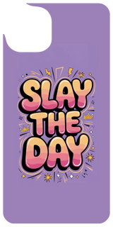 Slay the Day!
